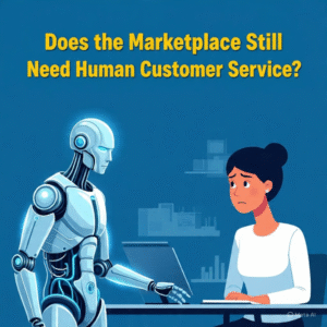 AI vs Admin Toko: Apakah Marketplace Masih Butuh Customer Service Manusia?